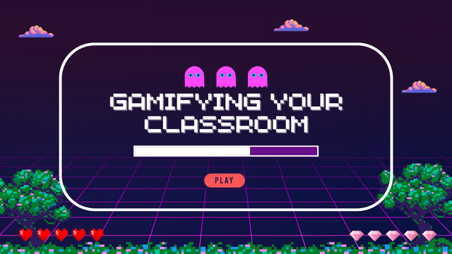 Gamifying Your Classroom